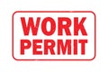 Work permit stamp, isolated on white background Royalty Free Stock Photo