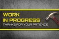 Work in progress thanks for your patience banner.