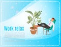 Work and relax banner with businessman in office relaxing with his feet on table, plant cartoon vector illustration.