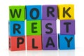 Work Rest Play