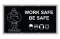 Work Safe Be Safe advertising board