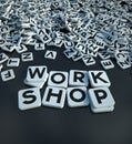 Work shop written in letter tiles black background