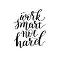 work smart not hard hand lettering about optimization and education of labor