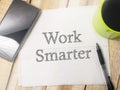 Work Smarter. Motivational Inspirational Quotes