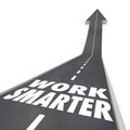 Work Smarter Words Road Rising Up Arrow Success Efficient Productive