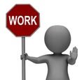 Work Stop Sign Shows Stopping Difficult Working