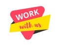 Work with us sticker Royalty Free Stock Photo