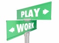 Work Vs Play Two Way Road Signs Words Royalty Free Stock Photo