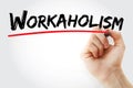 Workaholism text with marker Royalty Free Stock Photo