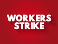 Workers strike text quote, concept background