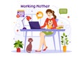 Working Mother Vector Illustration with Mothers who does Work and Takes Care of her Kids at the Home in Multitasking Cartoon