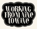 Working From Nine To Wine Hand Lettering