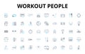 Workout people linear icons set. Fitness, Athletes, Gym-goers, Training, Exercise, Fitness enthusiasts, Sweat vector Royalty Free Stock Photo