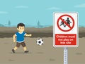 Workplace golden safety rule. Male kid playing with ball. Children must not play on this site warning sign close-up view. Royalty Free Stock Photo