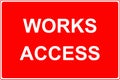 Works access road sign