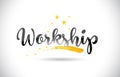 Workship Word Vector Text with Golden Stars Trail and Handwritten Curved Font.