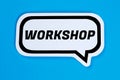 Workshop training learning teaching seminar education in a speech bubble business concept Royalty Free Stock Photo