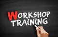 Workshop training text on blackboard Royalty Free Stock Photo