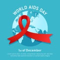 World Aids hiv day event poster with red ribbon symbol and blue round world map vector illustration background
