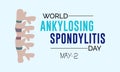 World Ankylosing Spondylitis Day Prevention and awareness Vector Concept. Banner, Poster International World Ankylosing