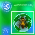 World Bee Day. Concept ecological event. Realistic bee drawing. Planet Earth. Series calendar. Holidays Around the World. Event of