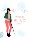 World blind day illustration.Young sightless woman with black glasses and cane.People with disabilities.Ableism,equal rights and o