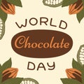 World chocolate day banner with lettering on cocoa tree whole and sliced fruits and leaves background. Square template for