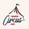 World Circus Day hand drawn lettering design Royalty Free Stock Photo