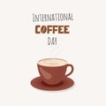 World coffee day celebration concept.Cup of coffee.