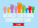 World Cultural Diversity Day logo or banner with many different color hands
