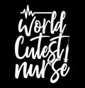 world cutest nurse typography t shirt design