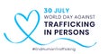 World Day Against Trafficking in Persons. Annual celebration on 30 July. National Human Trafficking Awareness day banner