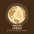 World Day Combat Desertification And Drought with earth are Drought sign vector design