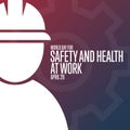 World Day for Safety and Health at Work. April 28. Holiday concept. Template for background, banner, card, poster with Royalty Free Stock Photo