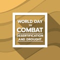 World Day to Combat Desertification and Drought banner with text in white frame on brown Desert texture background vector design