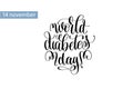 World diabetes day hand lettering inscription to 14 november