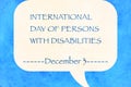 World Disability Day. 3 december. Calligraphy and lettering. Concept cards. Vector illustration on blue background.