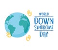 World down syndrome day, hands print heart planet map