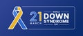 World down syndrome day, 21 march - Text in white frame and Blue and yellow ribbon sign on dark blue background vector design