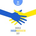 World Down Syndrome Day. Poster. Handshake blue yellow hands symbol isolated on white background. Vector illustration Royalty Free Stock Photo