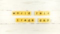 World Fair Trade Day.words from wooden cubes with letters.