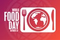 World Food Day. October 16. Holiday concept. Template for background, banner, card, poster with text inscription. Vector Royalty Free Stock Photo