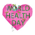 World Health Day. 7 April. Globe. The inscription on the heart. Vector illustration. Royalty Free Stock Photo