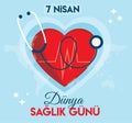 World health day 7 april Turkish translate: dunya saglik gunu 7 nisan