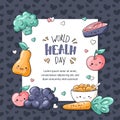 World health day card. Healthy food greeting card in doodle style. Kawaii pear, apple, muesli, grape, broccoli, carrot