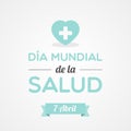 World Health Day in Spanish. April 7. Dia Mundial de la Salud. Vector illustration, flat design