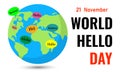 World hello day poster. Earth with speech bubbles