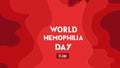 World Hemophilia Day on April 17 with Red Bleeding Blood background design vector illustration.