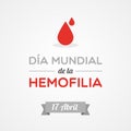 World Hemophilia Day in Spanish. April 17. Dia Mundial de la Hemofilia. Vector illustration, flat design