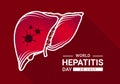 World hepatitis day with red human liver and virus outline Drawing sign on dark red background vector design